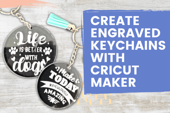 Download Create Engraved Keychains with Cricut Maker - Premium Resources
